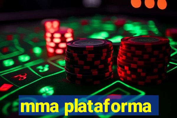 mma plataforma