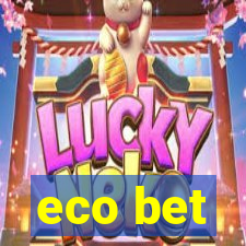 eco bet