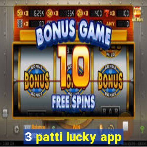 3 patti lucky app