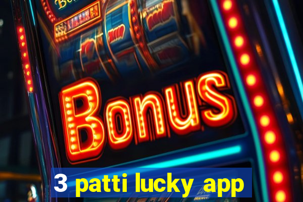 3 patti lucky app