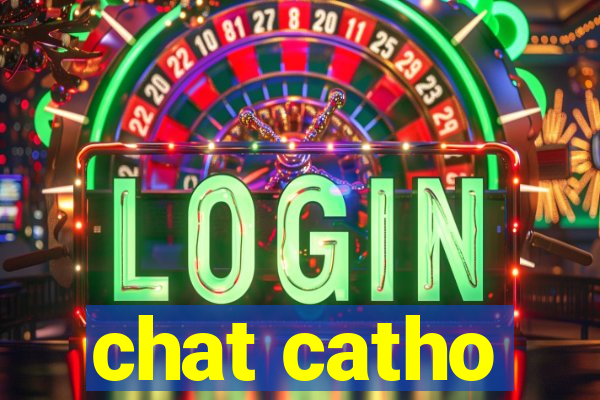 chat catho