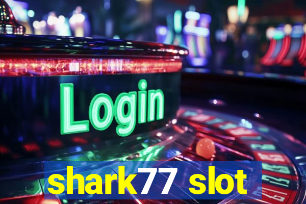 shark77 slot