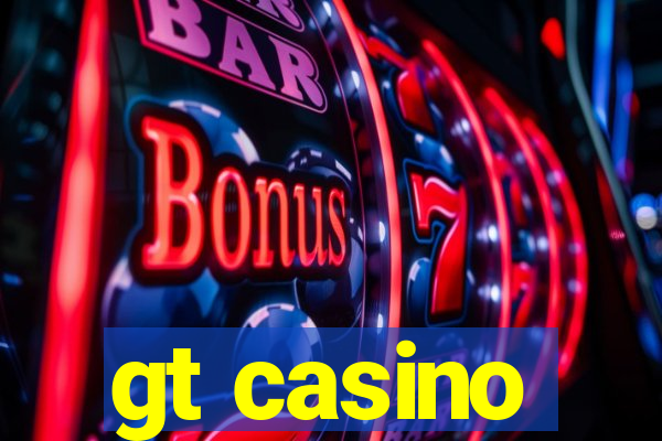 gt casino