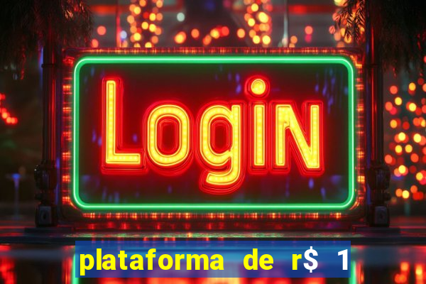 plataforma de r$ 1 para jogar