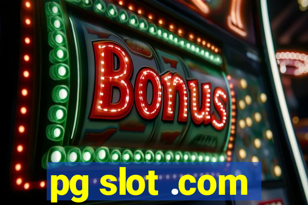 pg slot .com