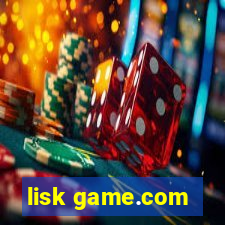 lisk game.com