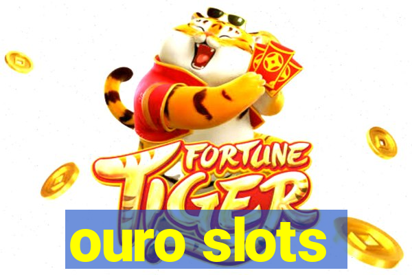 ouro slots