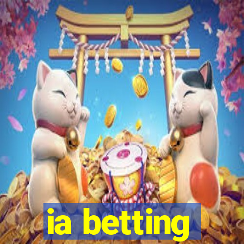 ia betting