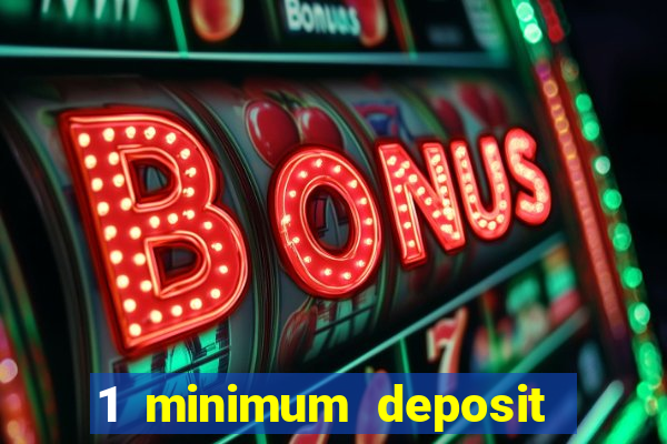 1 minimum deposit casino nz