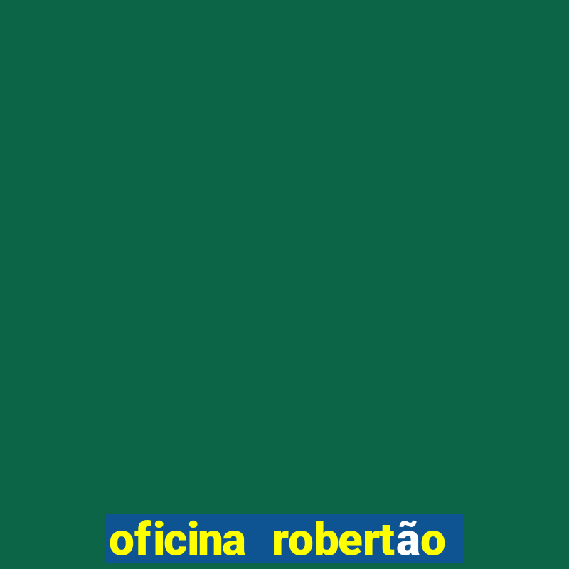 oficina robertão cruzeiro sp