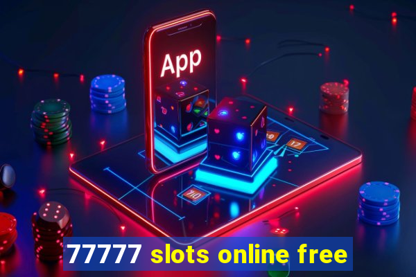 77777 slots online free