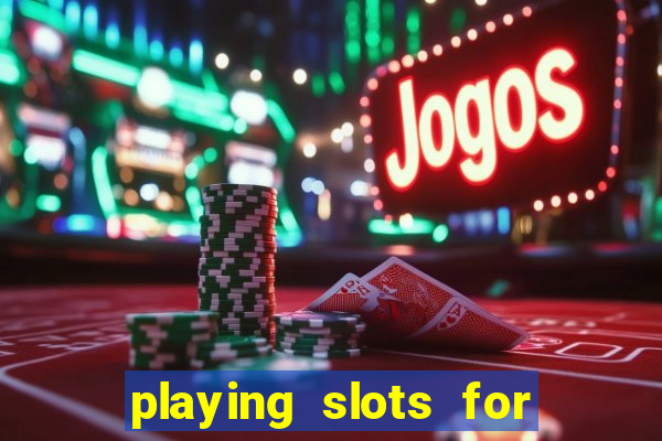 playing slots for real money