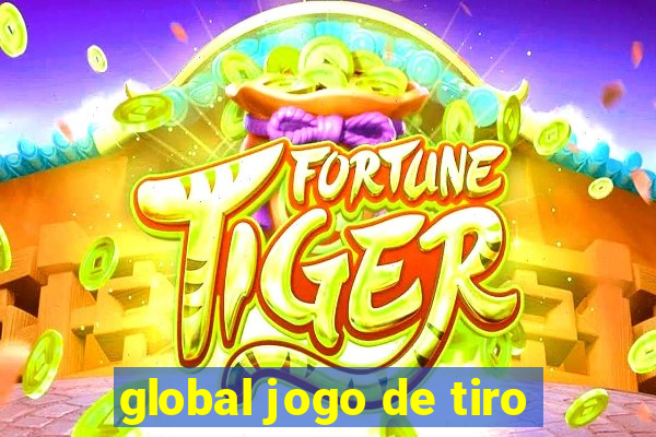 global jogo de tiro