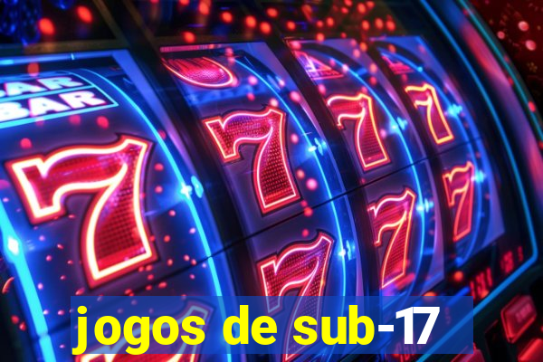 jogos de sub-17