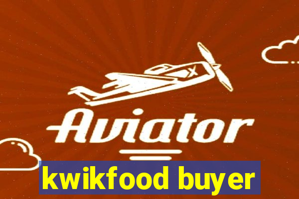 kwikfood buyer