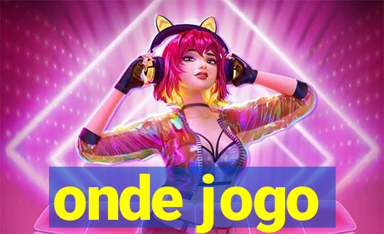 onde jogo