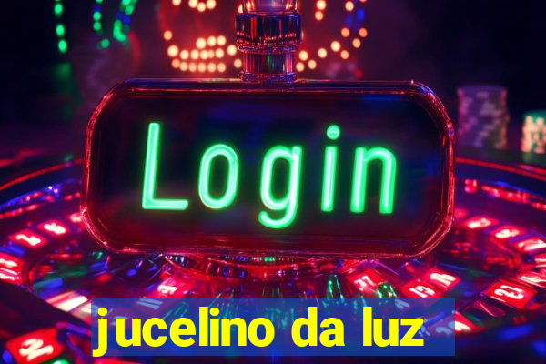 jucelino da luz