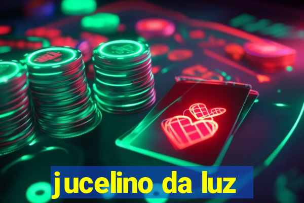 jucelino da luz