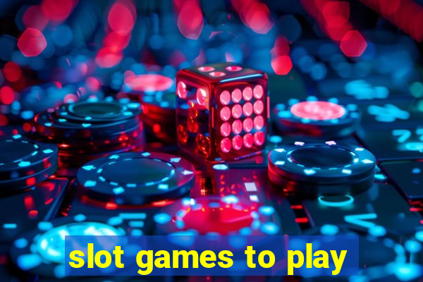 slot games to play