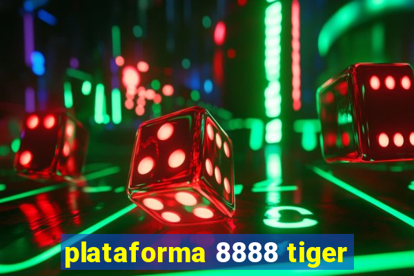 plataforma 8888 tiger