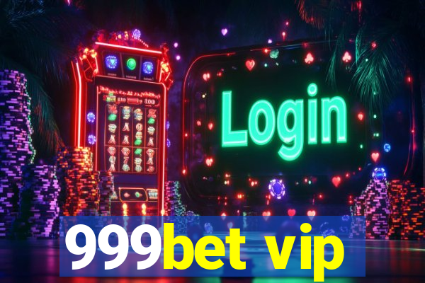 999bet vip