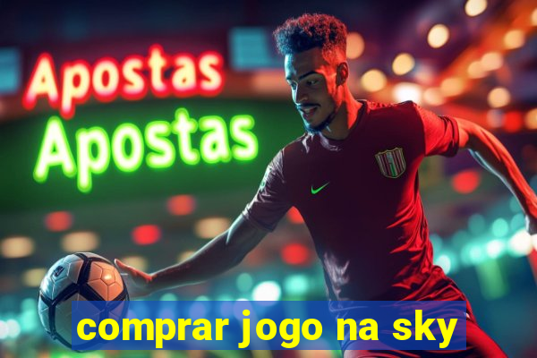 comprar jogo na sky