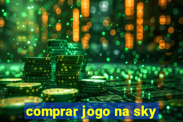 comprar jogo na sky