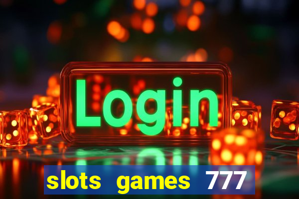 slots games 777 free 0vi35