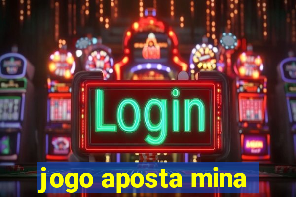 jogo aposta mina