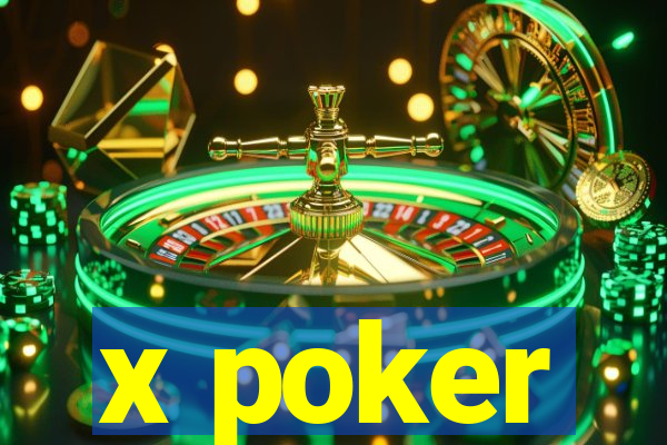 x poker