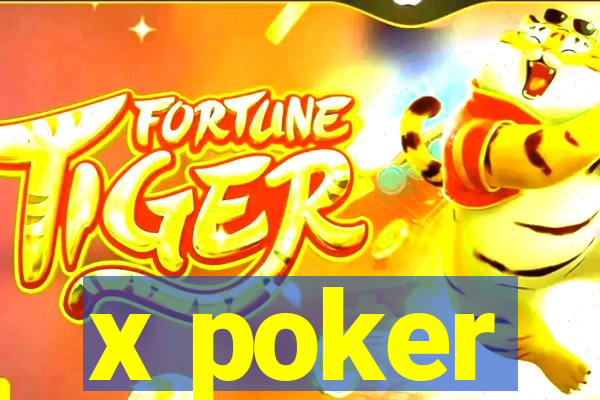 x poker