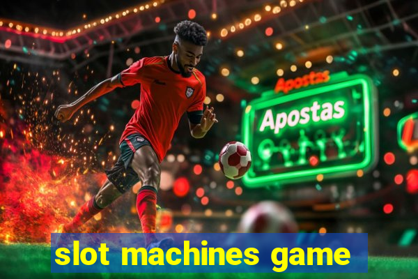 slot machines game