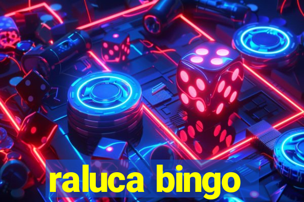 raluca bingo