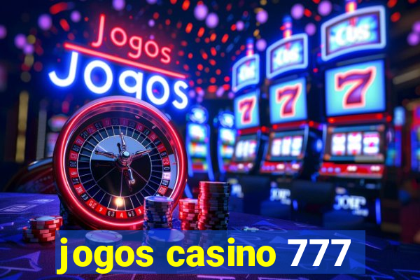 jogos casino 777