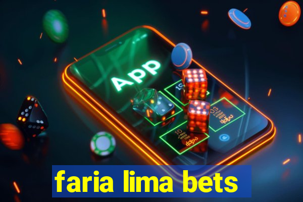 faria lima bets