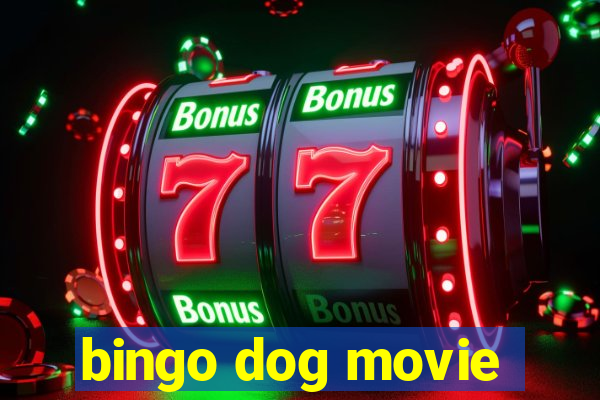 bingo dog movie