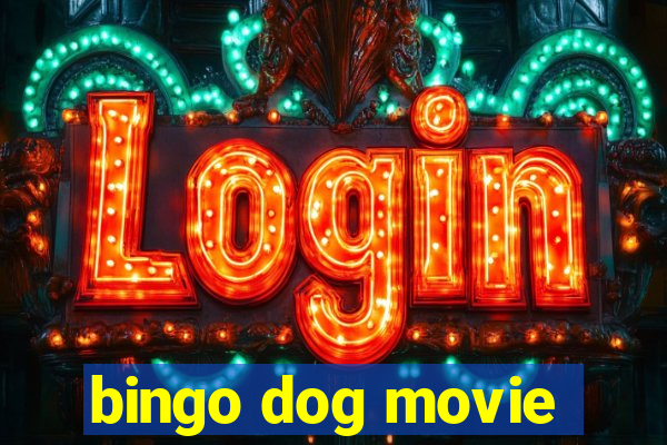 bingo dog movie