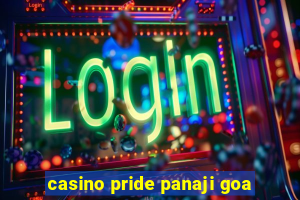 casino pride panaji goa