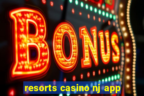 resorts casino nj app