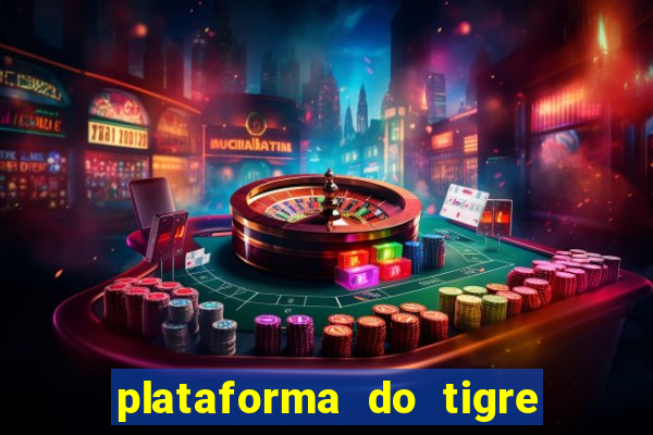 plataforma do tigre com bonus