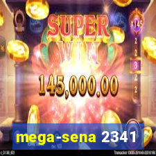 mega-sena 2341