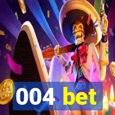 004 bet