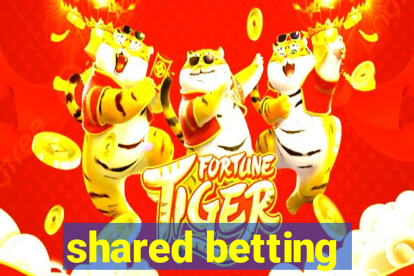 shared betting