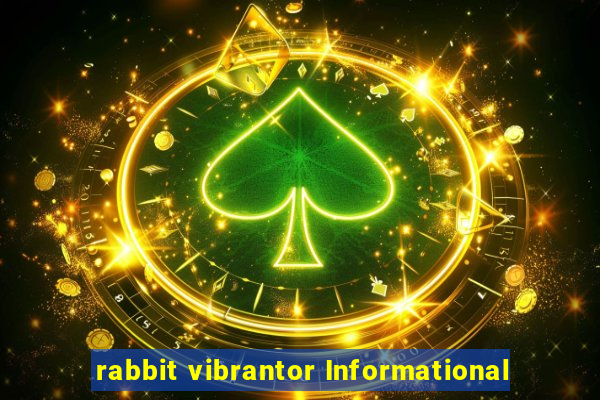 rabbit vibrantor Informational