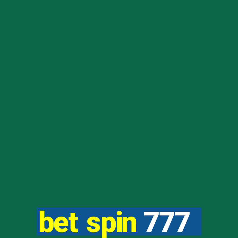 bet spin 777