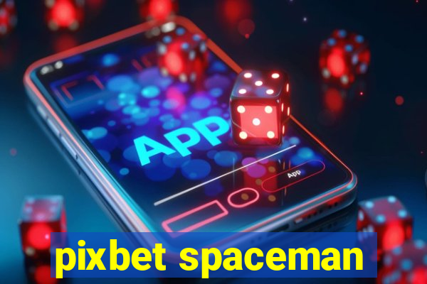 pixbet spaceman