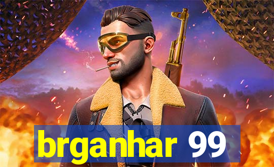 brganhar 99