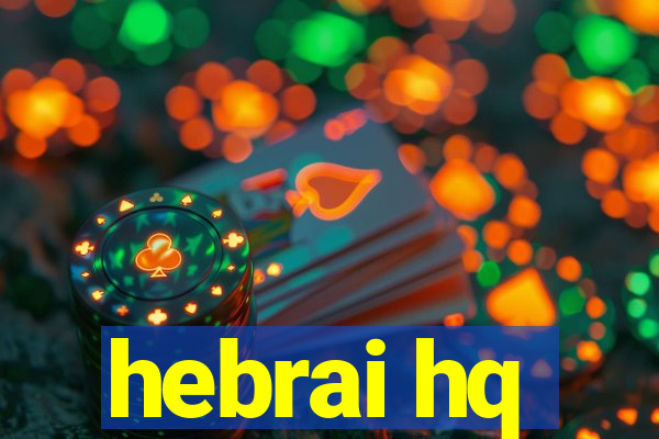 hebrai hq