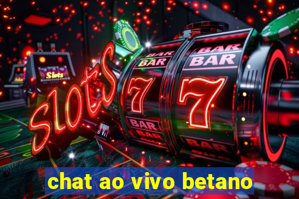 chat ao vivo betano