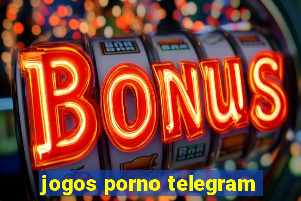 jogos porno telegram